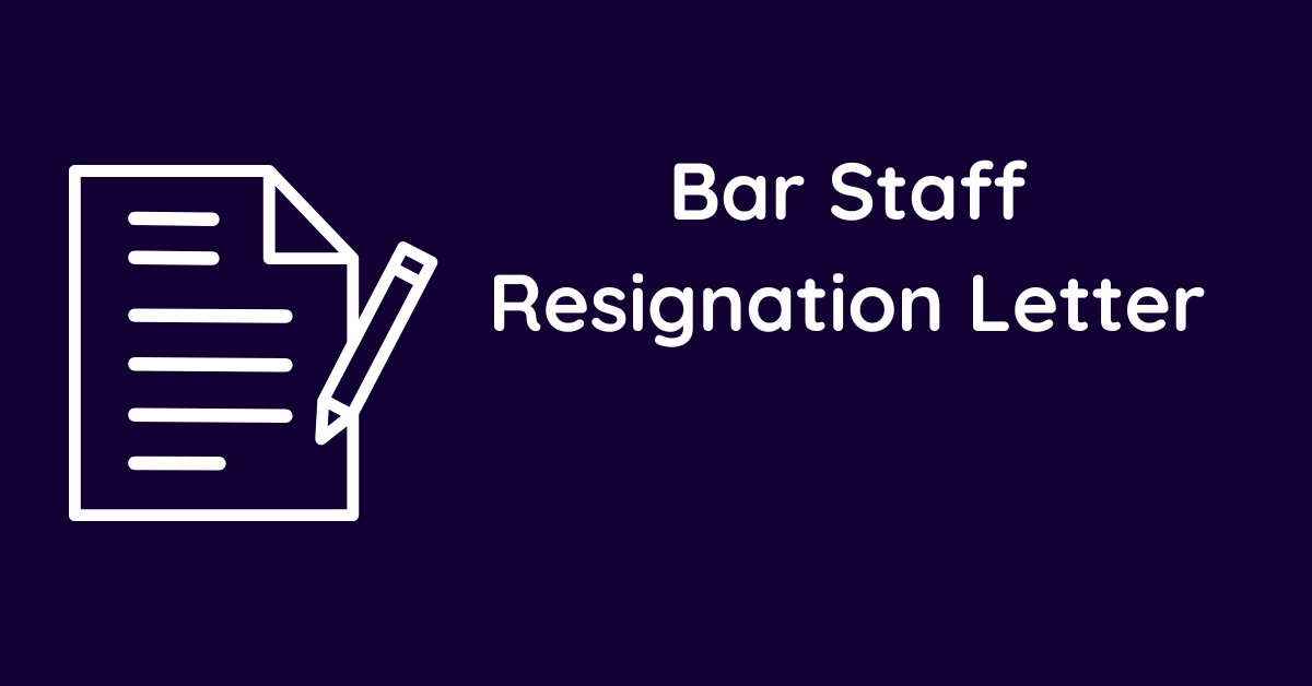 Bar Staff Resignation Letter