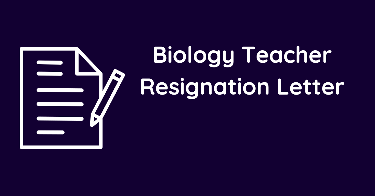 Biology Teacher Resignation Letter