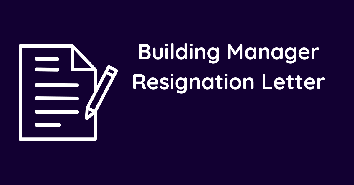 Building Manager Resignation Letter