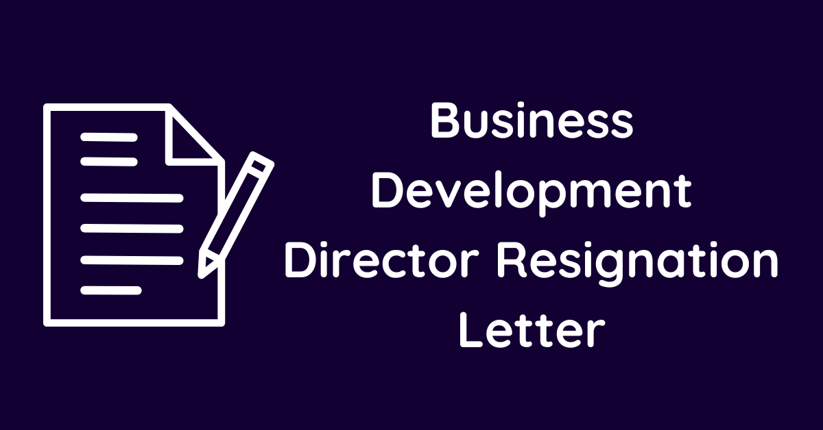 Business Development Director Resignation Letter