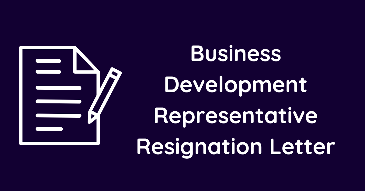 Business Development Representative Resignation Letter