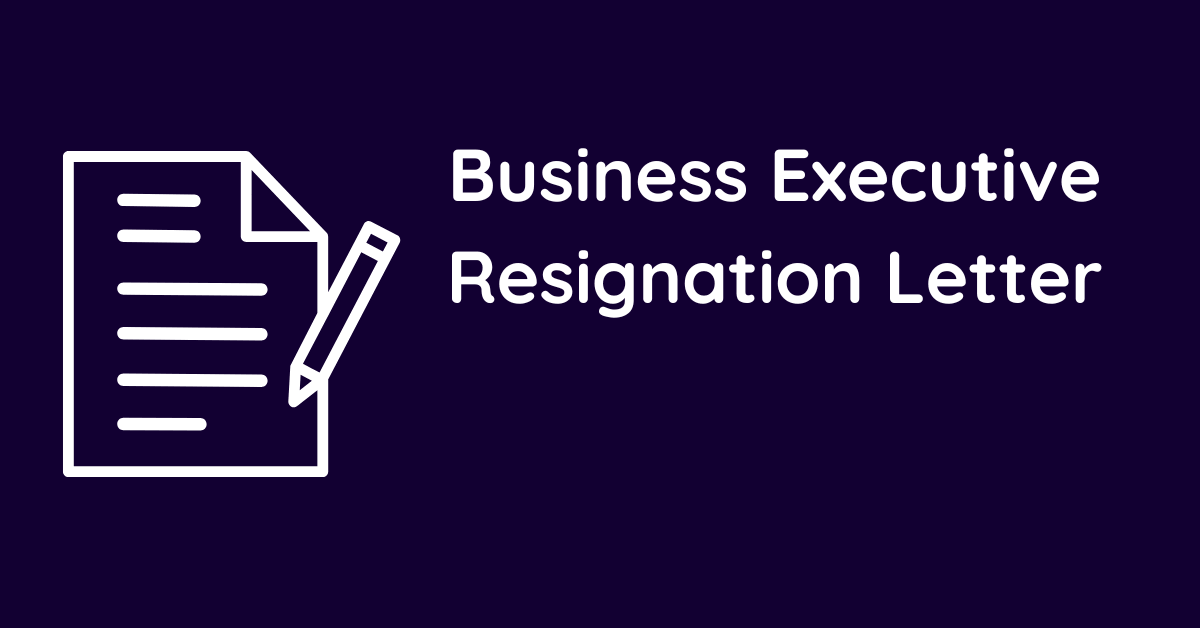 Business Executive Resignation Letter