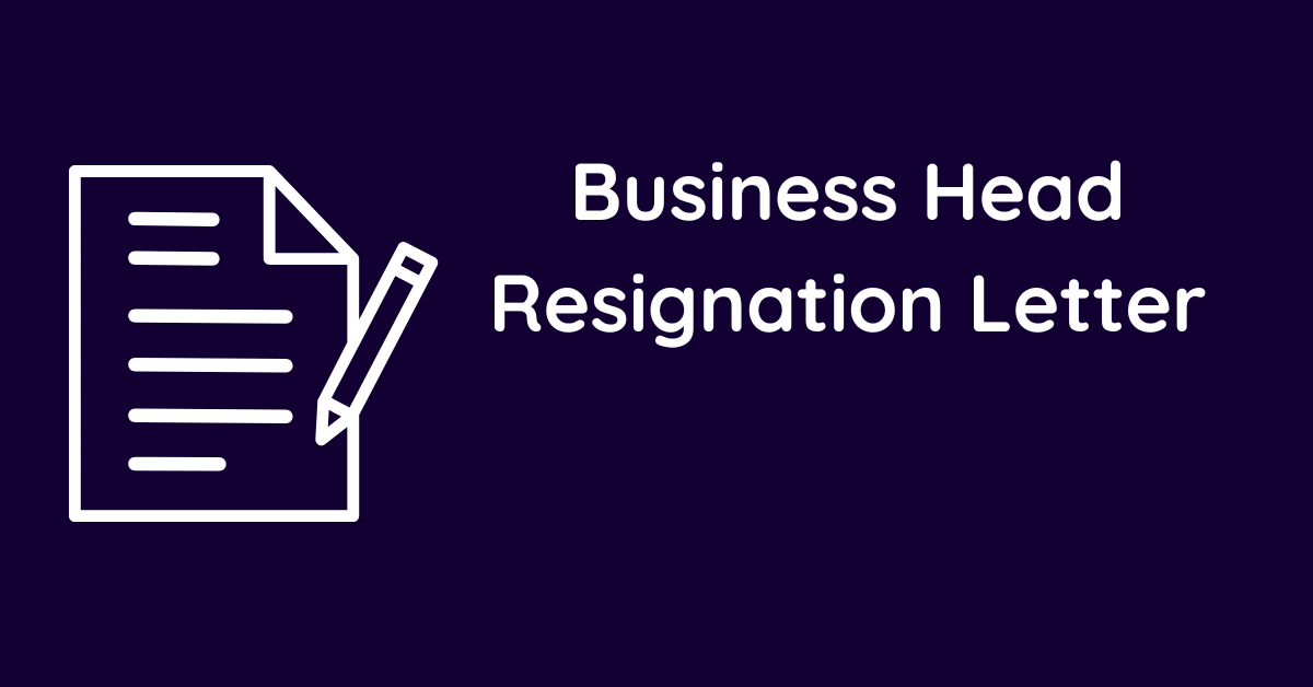 Business Head Resignation Letter