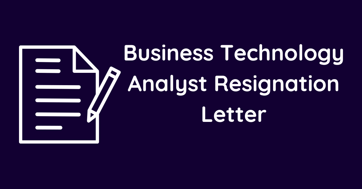 Business Technology Analyst Resignation Letter