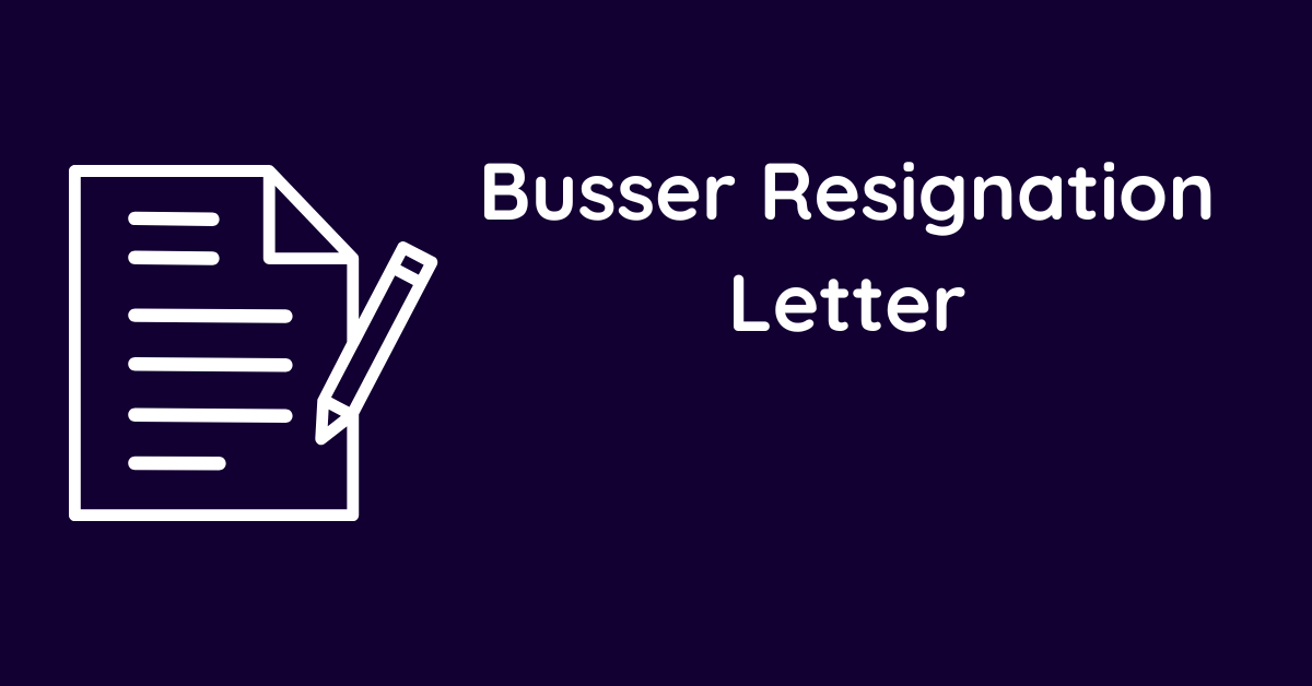 Busser Resignation Letter