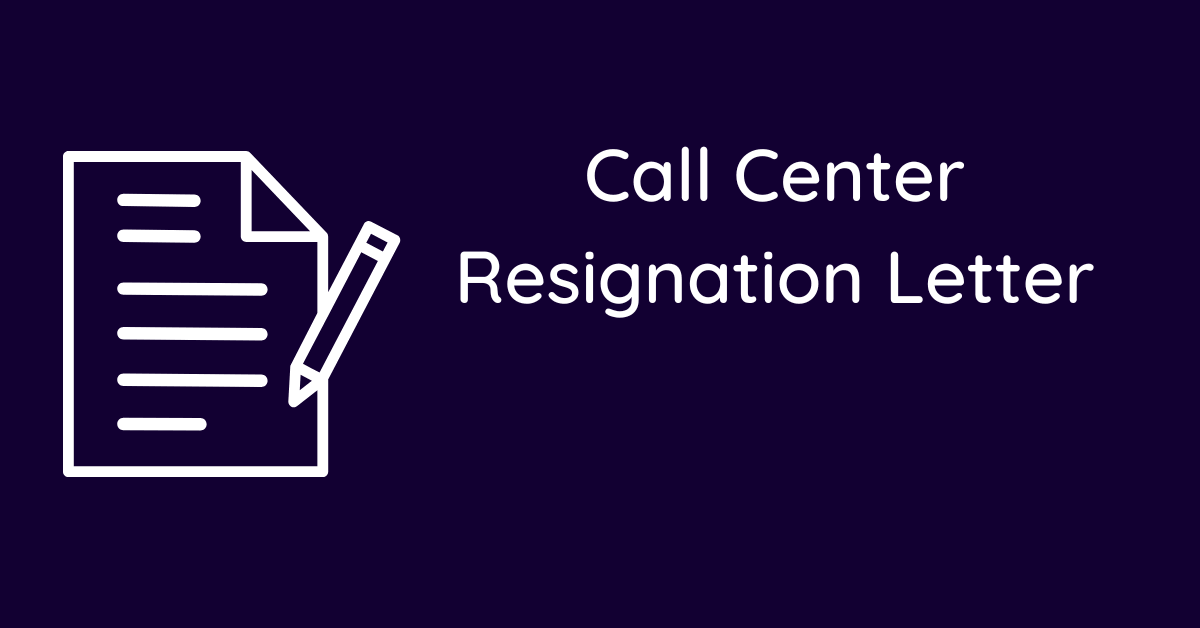 Call Center Resignation Letter