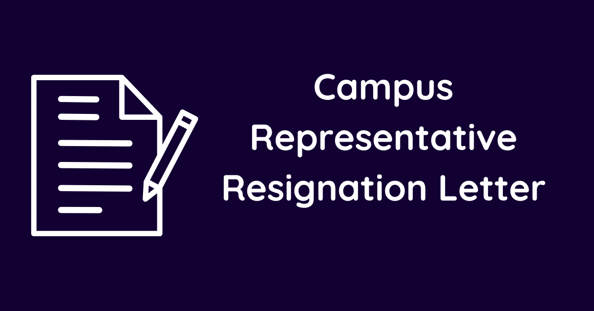 Campus Representative Resignation Letter