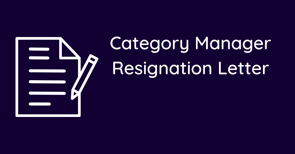Category Manager Resignation Letter