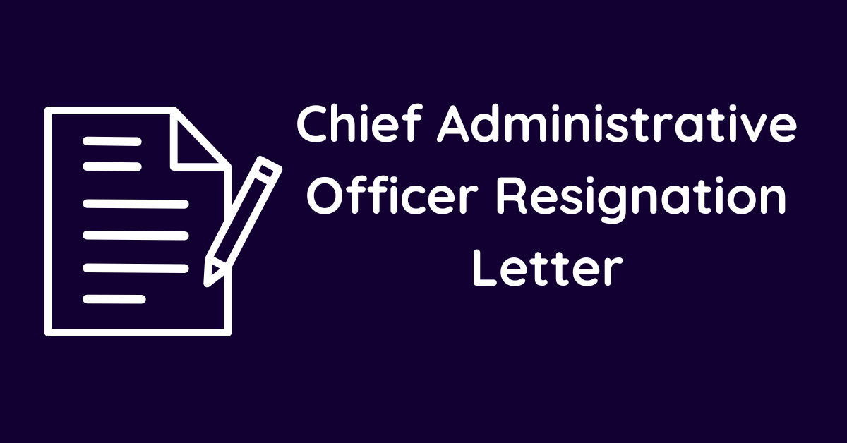 Chief Administrative Officer Resignation Letter