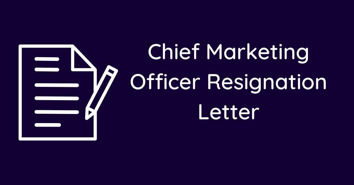 Chief Marketing Officer Resignation Letter