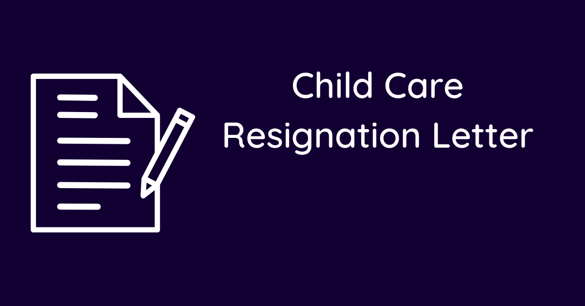 Child Care Resignation Letter