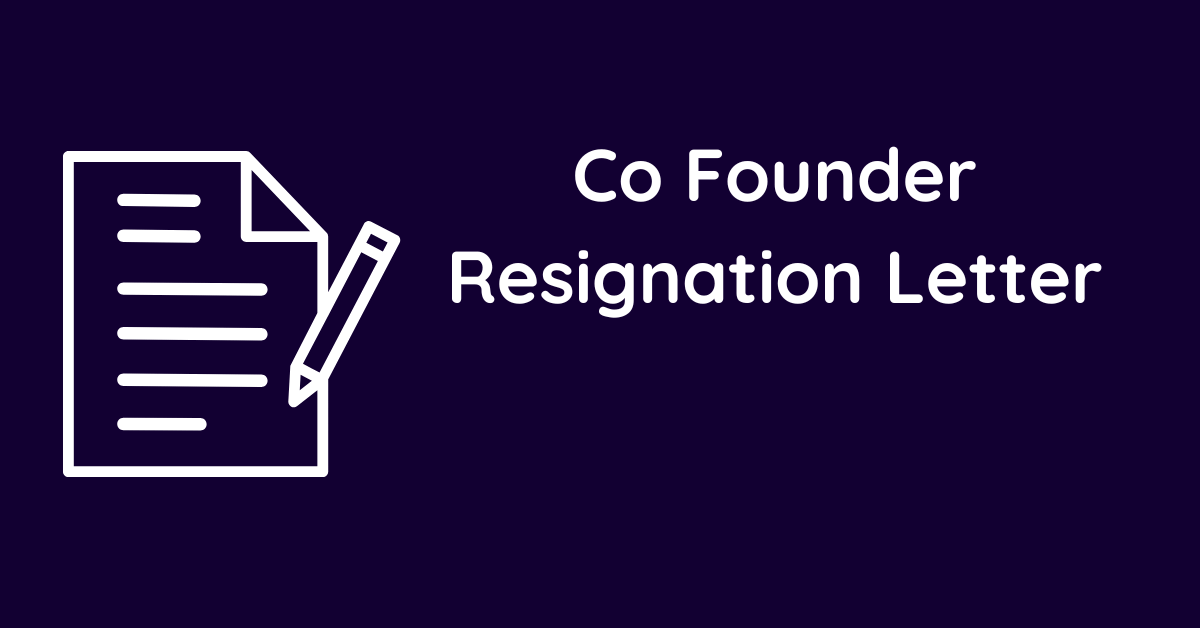 Co Founder Resignation Letter