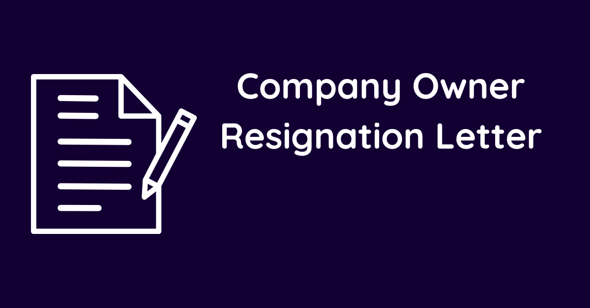 Company Owner Resignation Letter
