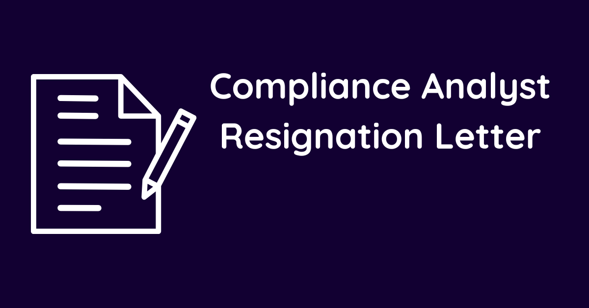 Compliance Analyst Resignation Letter