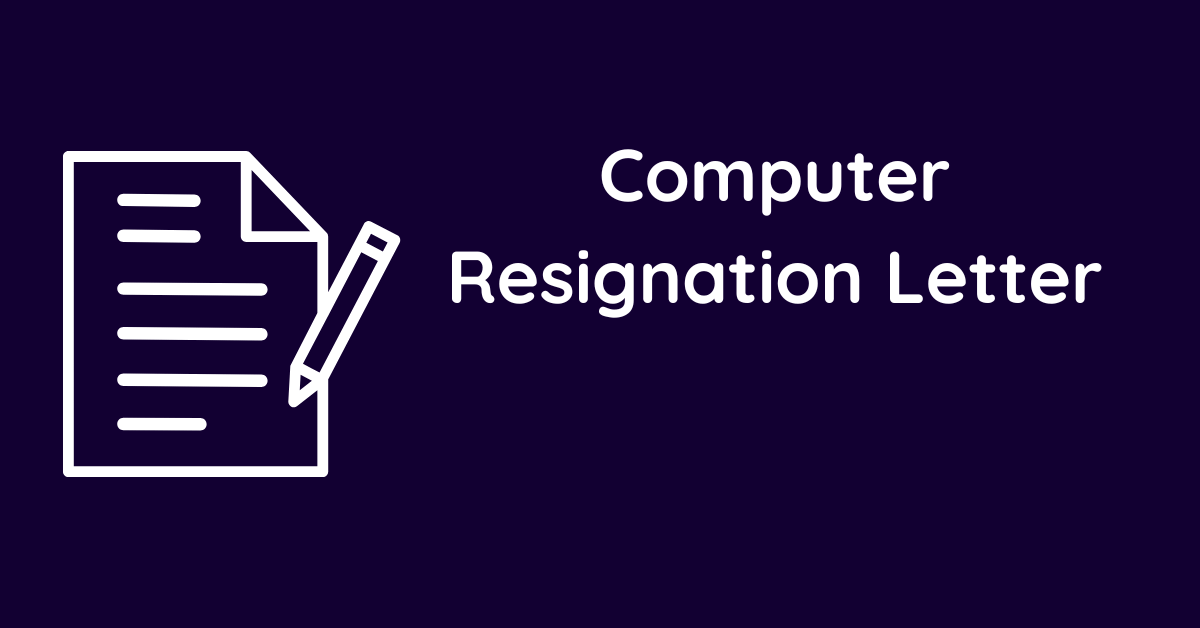 Computer Resignation Letter