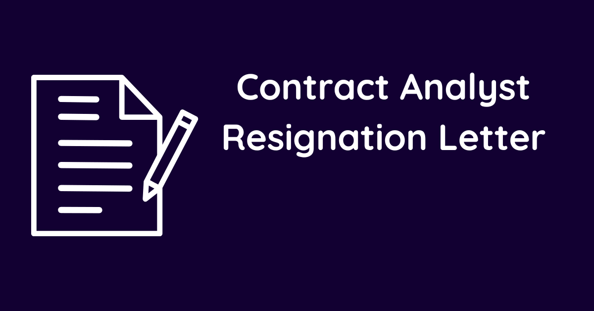 Contract Analyst Resignation Letter