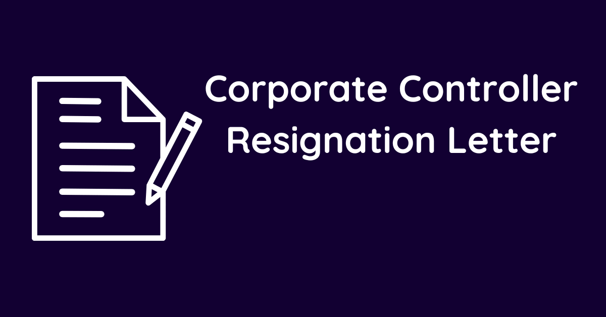 Corporate Controller Resignation Letter