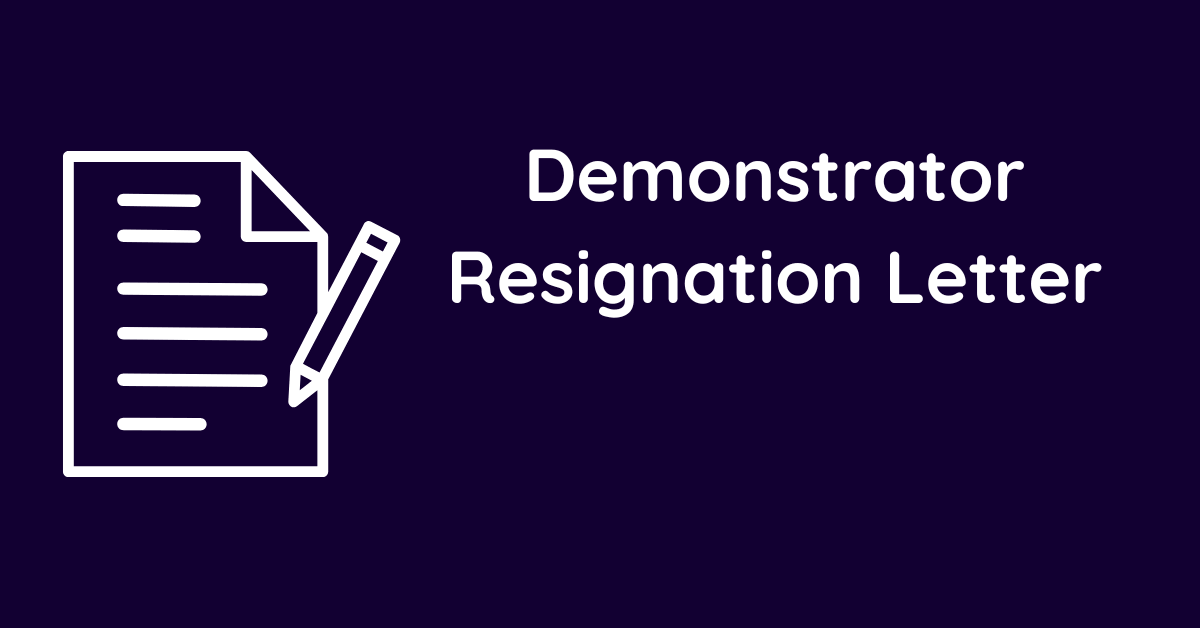 Demonstrator Resignation Letter