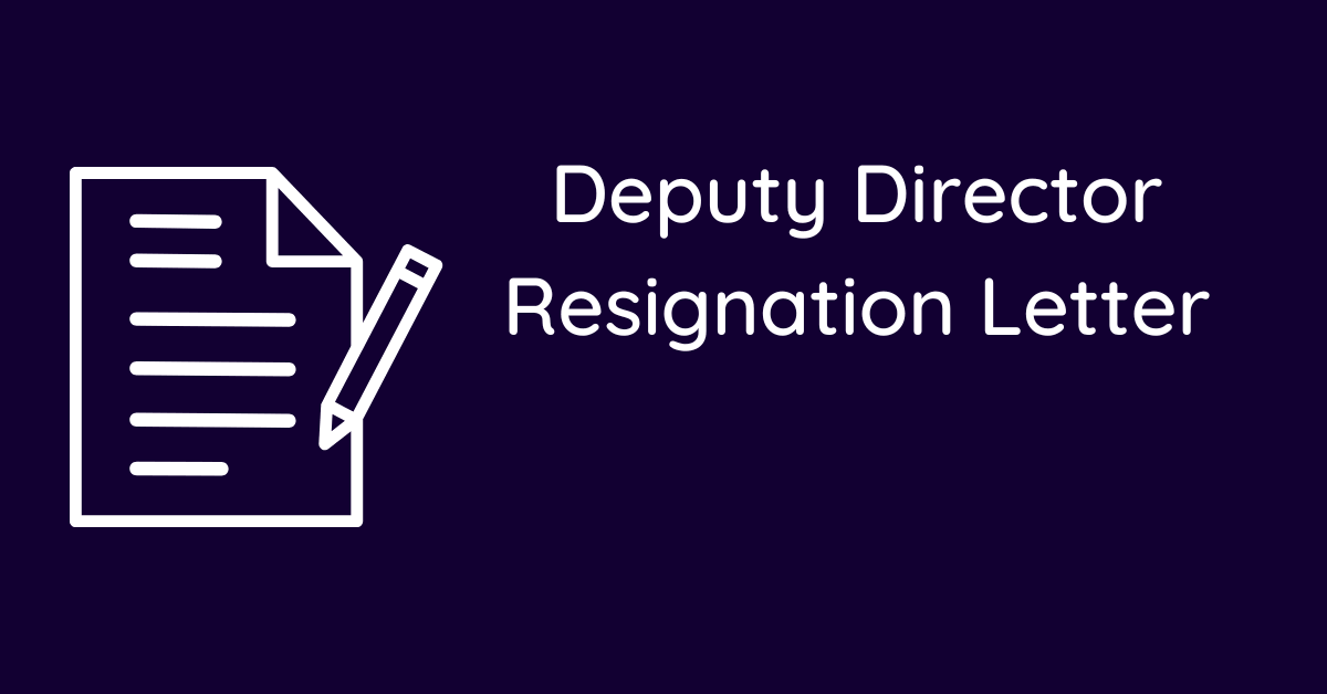Deputy Director Resignation Letter