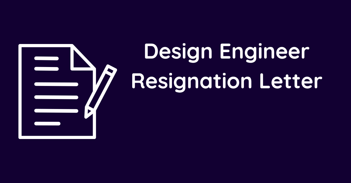 Design Engineer Resignation Letter
