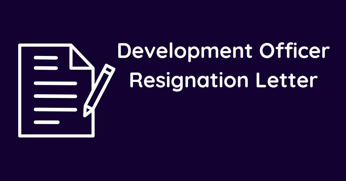 Development Officer Resignation Letter