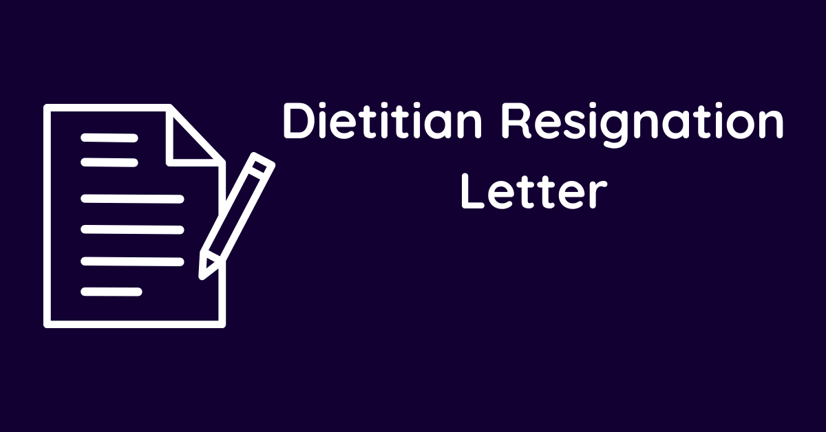 Dietitian Resignation Letter