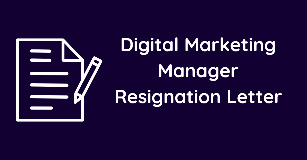 Digital Marketing Manager Resignation Letter