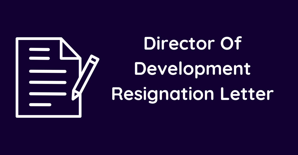 Director Of Development Resignation Letter