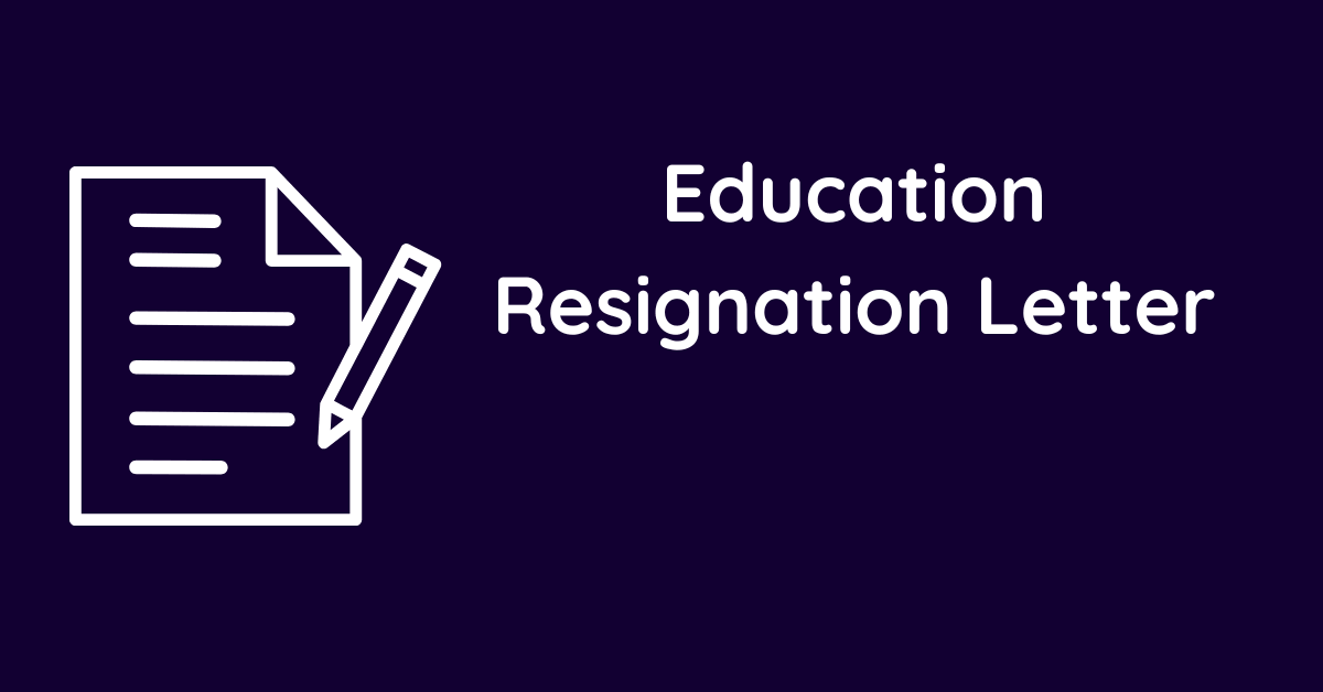Education Resignation Letter