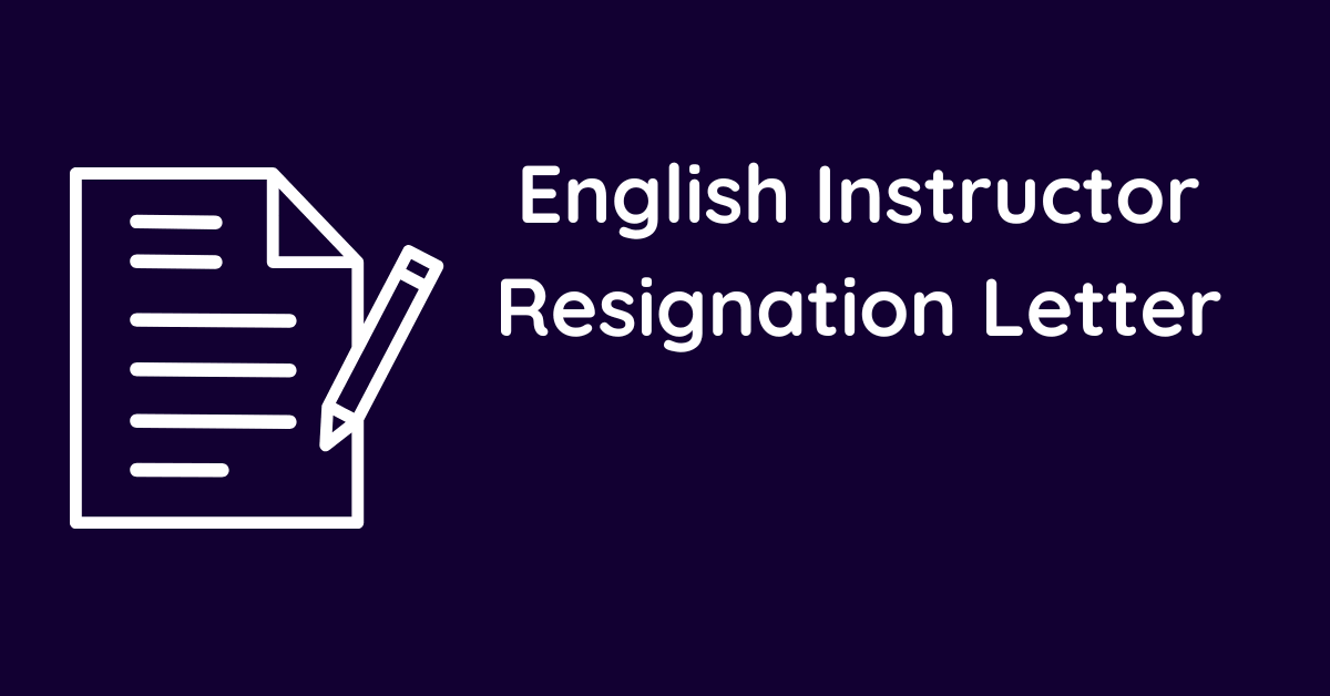 English Instructor Resignation Letter