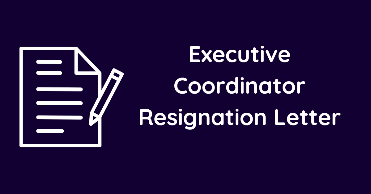 Executive Coordinator Resignation Letter