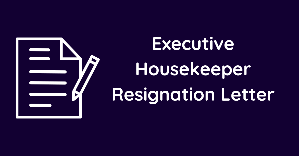Executive Housekeeper Resignation Letter