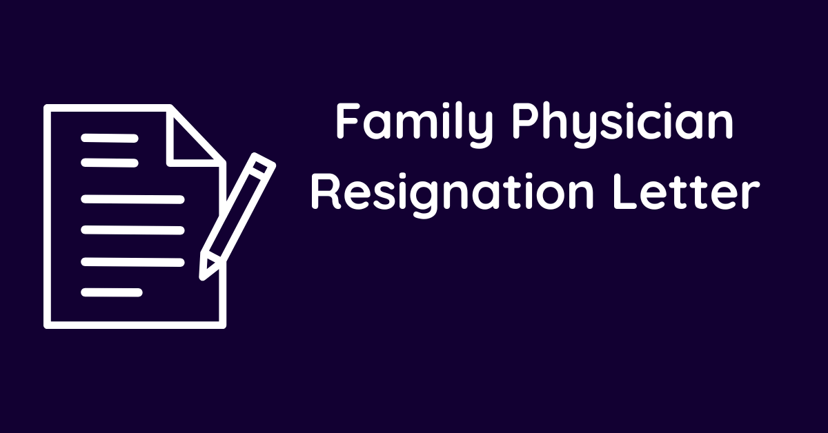 Family Physician Resignation Letter