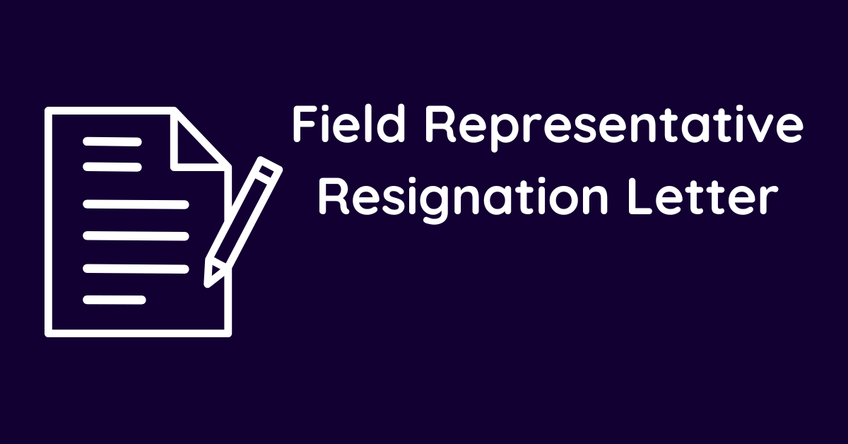 Field Representative Resignation Letter