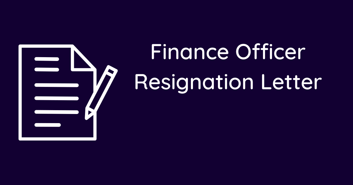 Finance Officer Resignation Letter