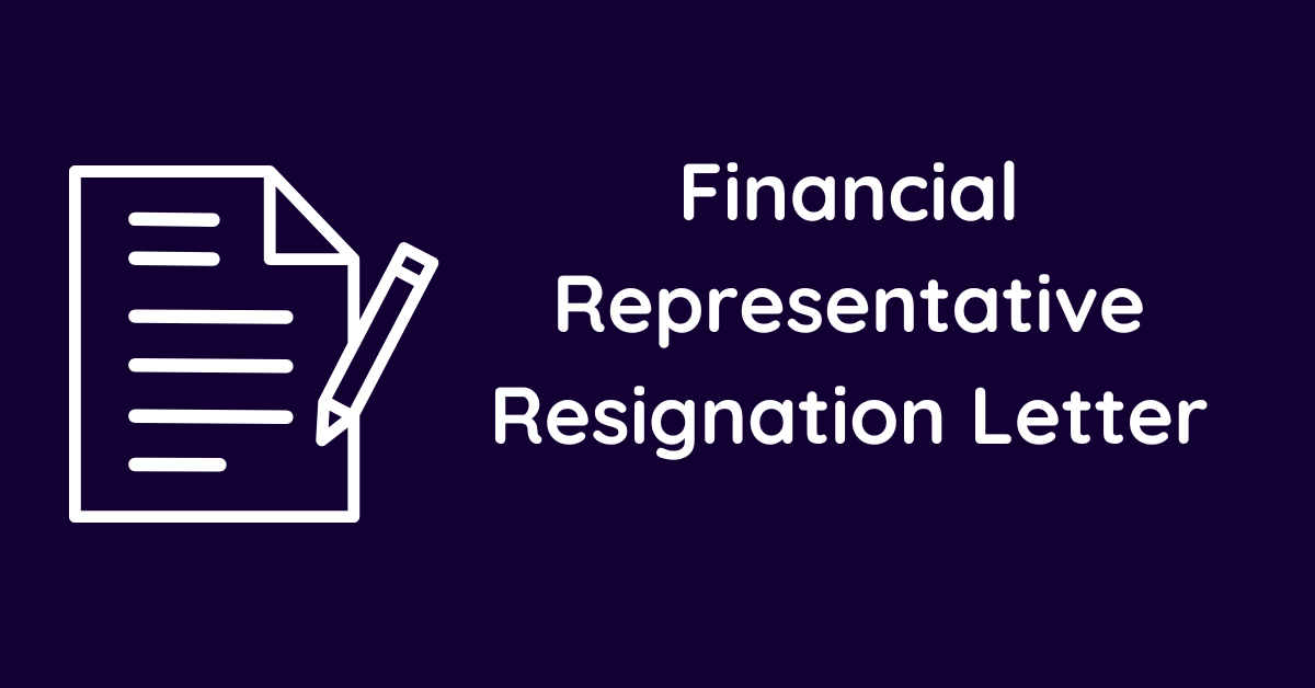 Financial Representative Resignation Letter