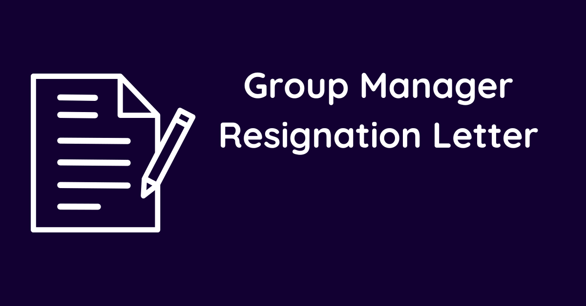 Group Manager Resignation Letter