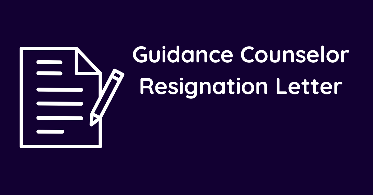 Guidance Counselor Resignation Letter