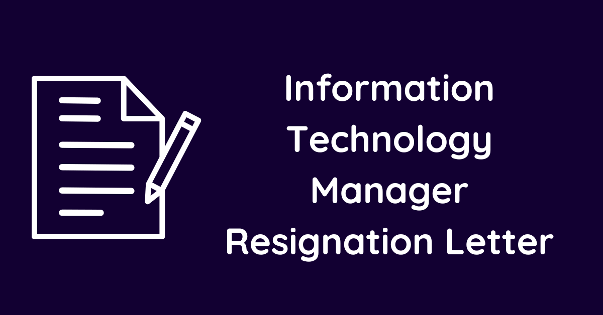 Information Technology Manager Resignation Letter
