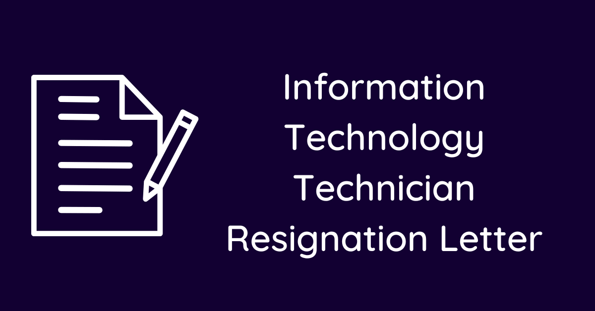 Information Technology Technician Resignation Letter