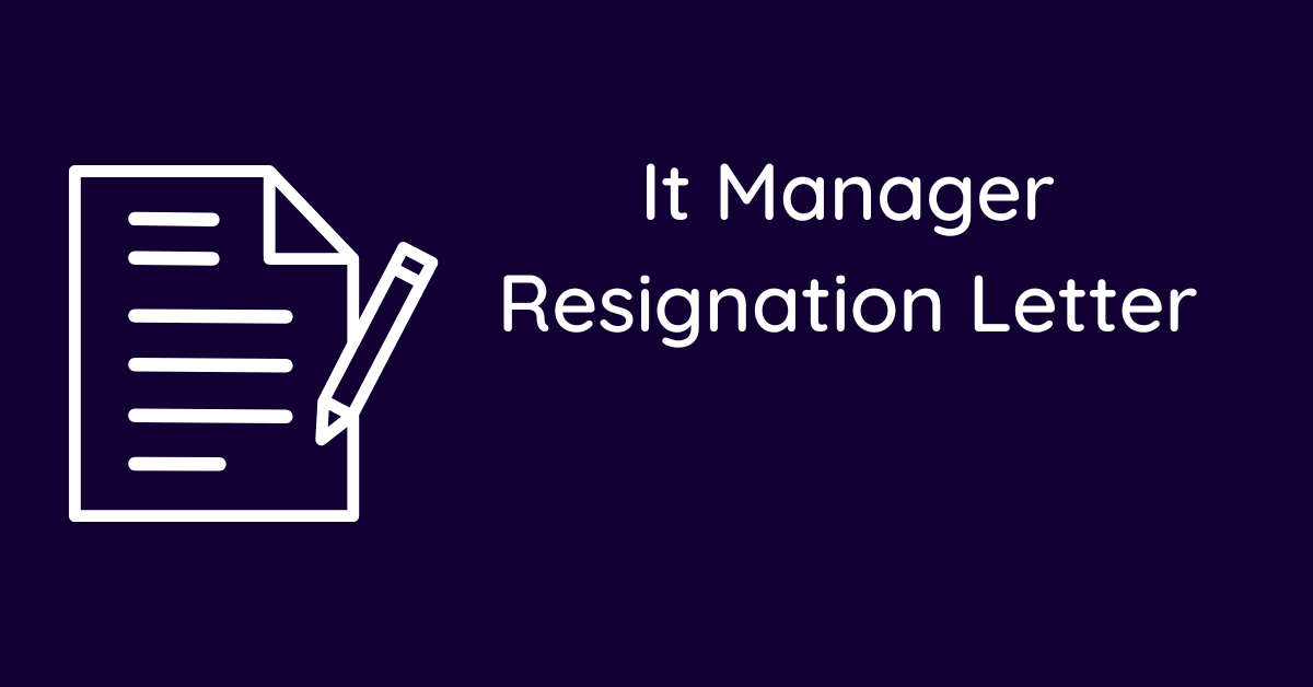 It Manager Resignation Letter