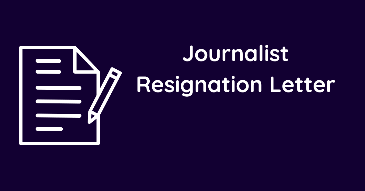 Journalist Resignation Letter