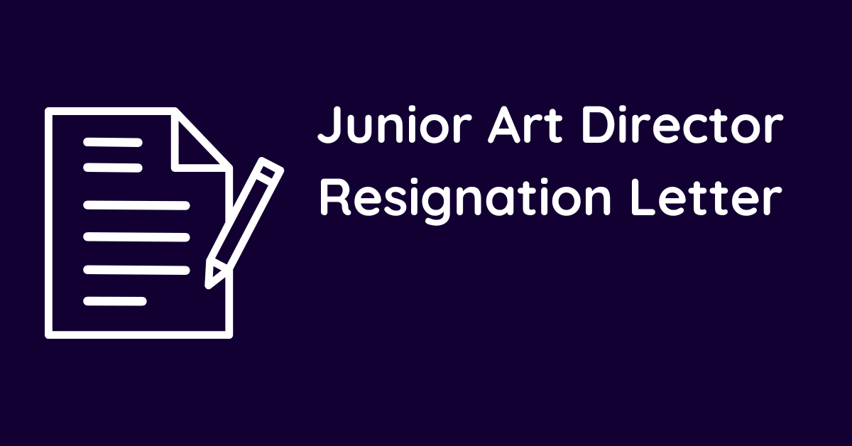 Junior Art Director Resignation Letter