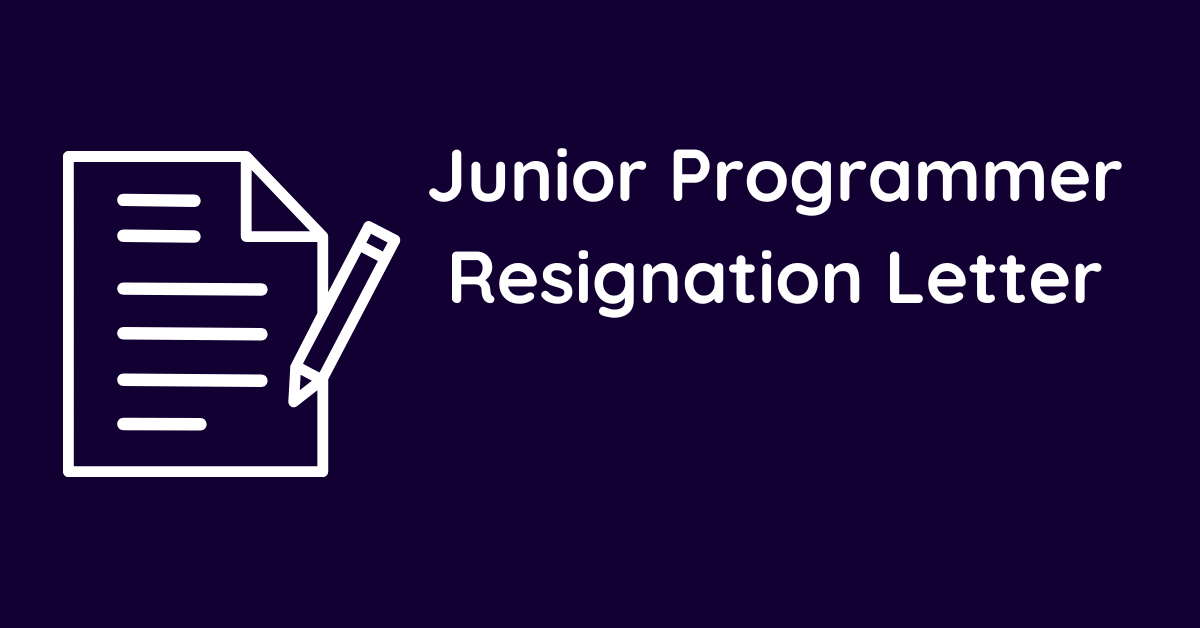 Junior Programmer Resignation Letter