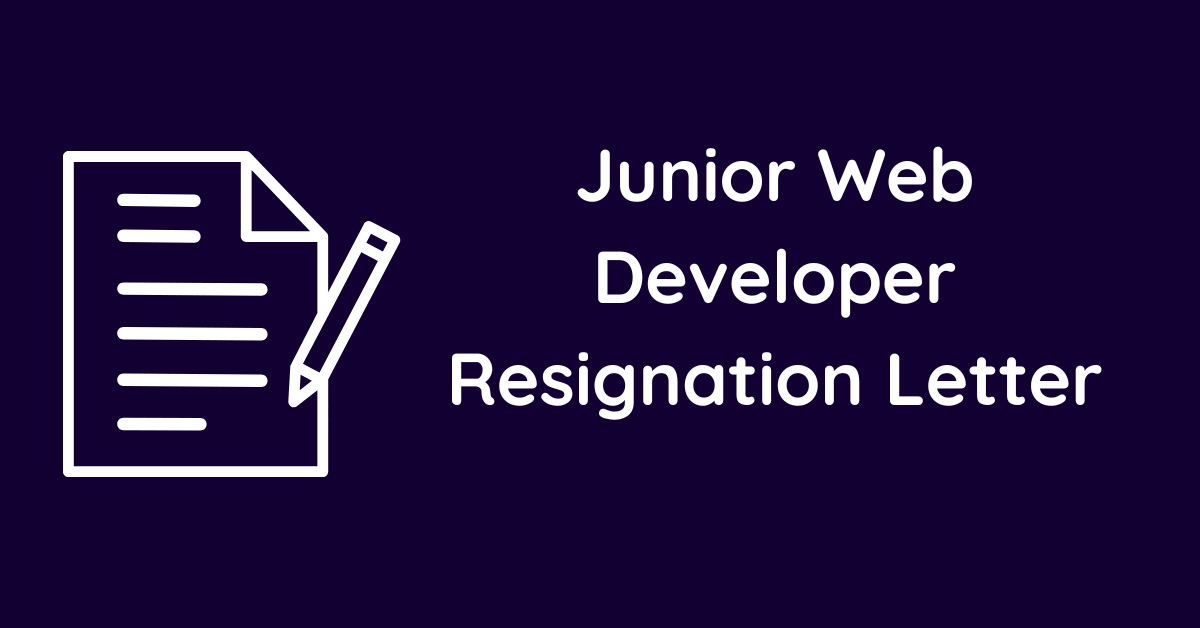 Junior Web Developer Resignation Letter