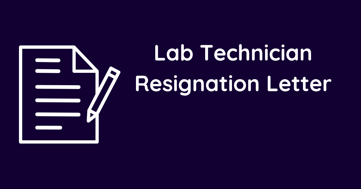 Lab Technician Resignation Letter