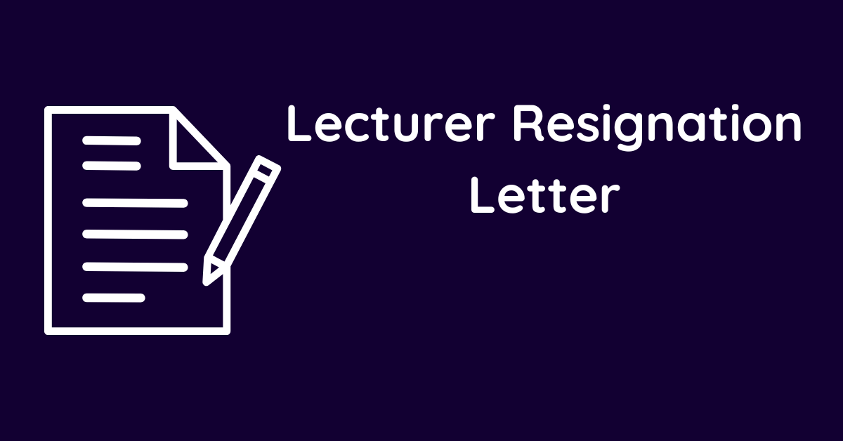 Lecturer Resignation Letter