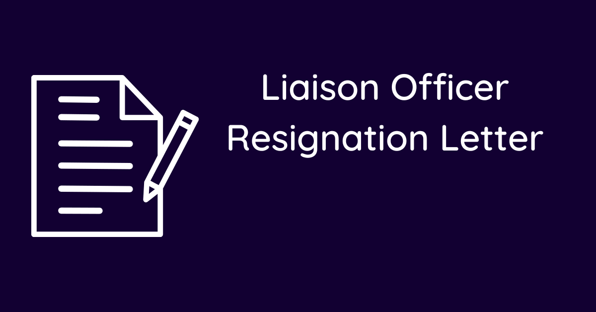 Liaison Officer Resignation Letter