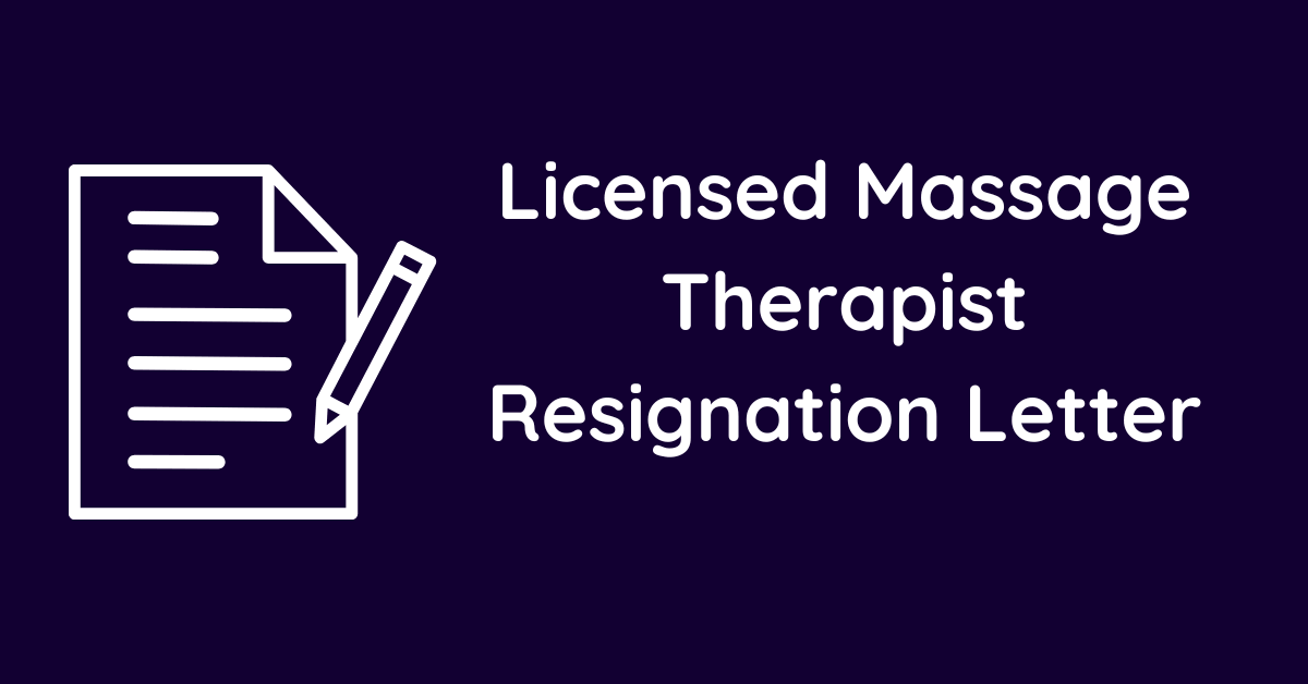 Licensed Massage Therapist Resignation Letter