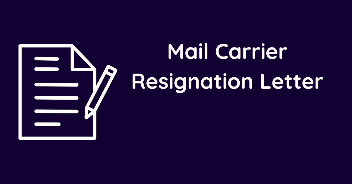 Mail Carrier Resignation Letter